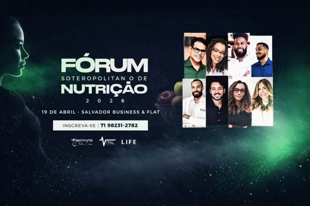 Salvador recebe o Fórum Soteropolitano de Nutrição 2026 com especialistas renomados